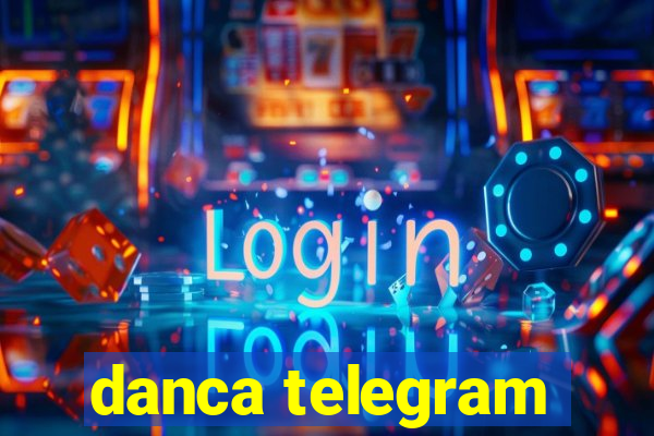 danca telegram